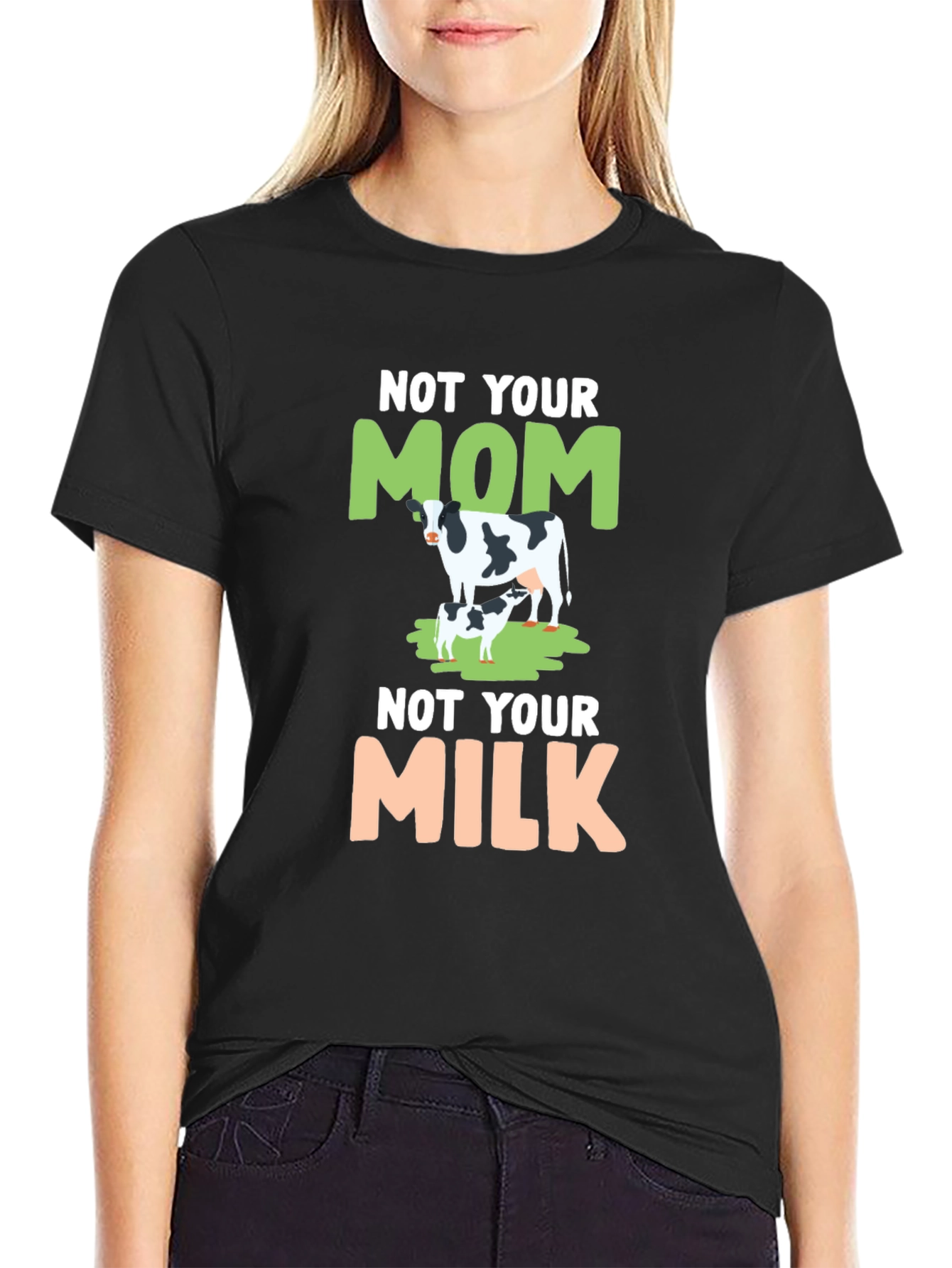 Not Your Mom Not Your Milk Tee