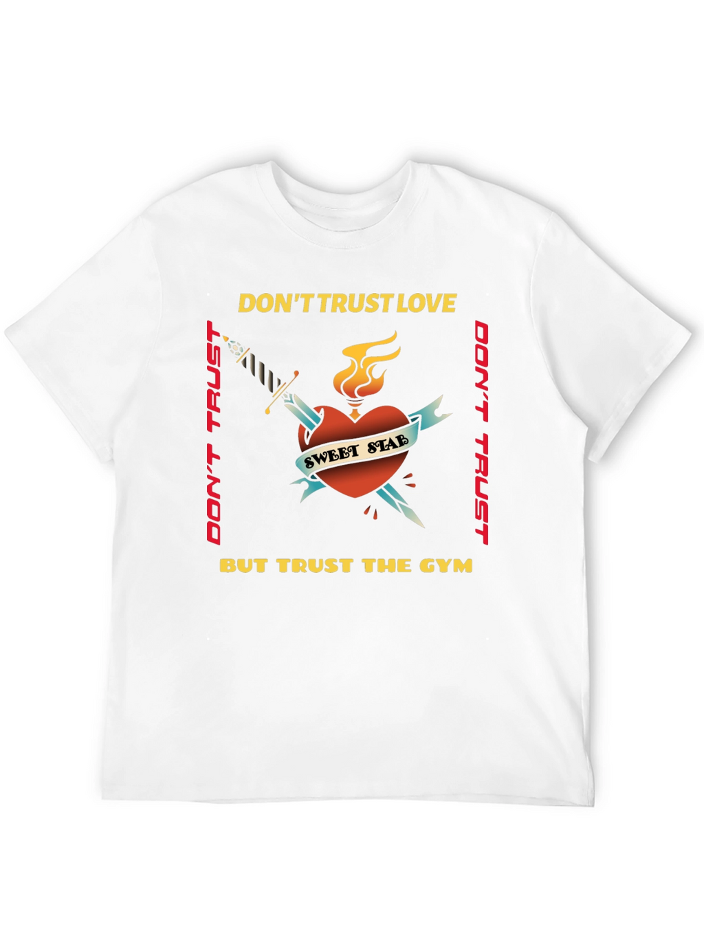 Dont Trust Love Trust Gym Graphic Tee