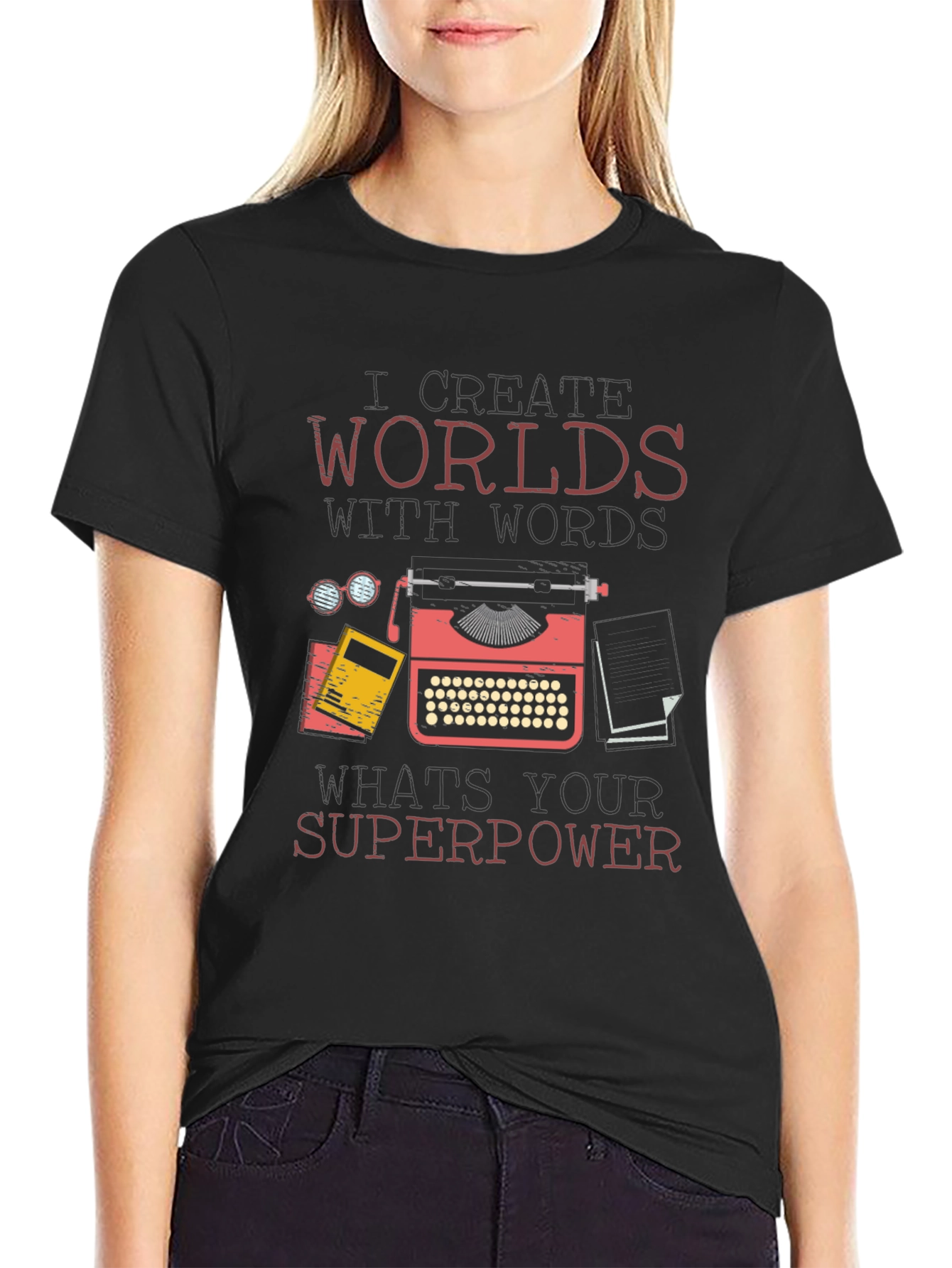 I Create Worlds With Words T-Shirt