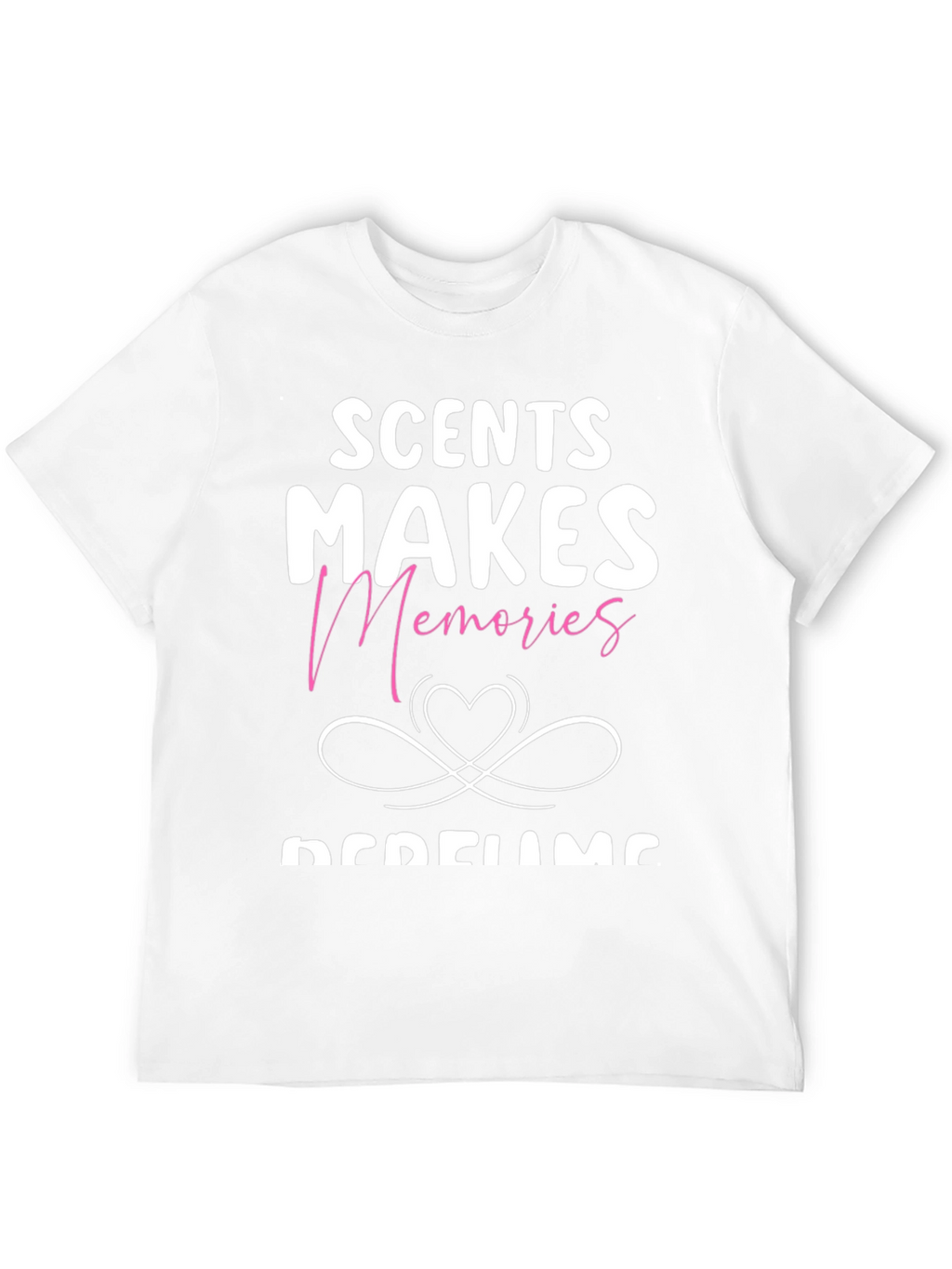 Scent Makes Memories T-Shirt