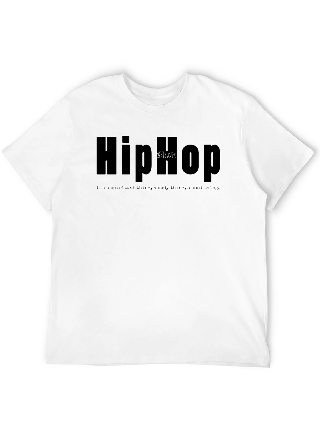 Hip Hop Music T-Shirt - Spiritual Body Soul