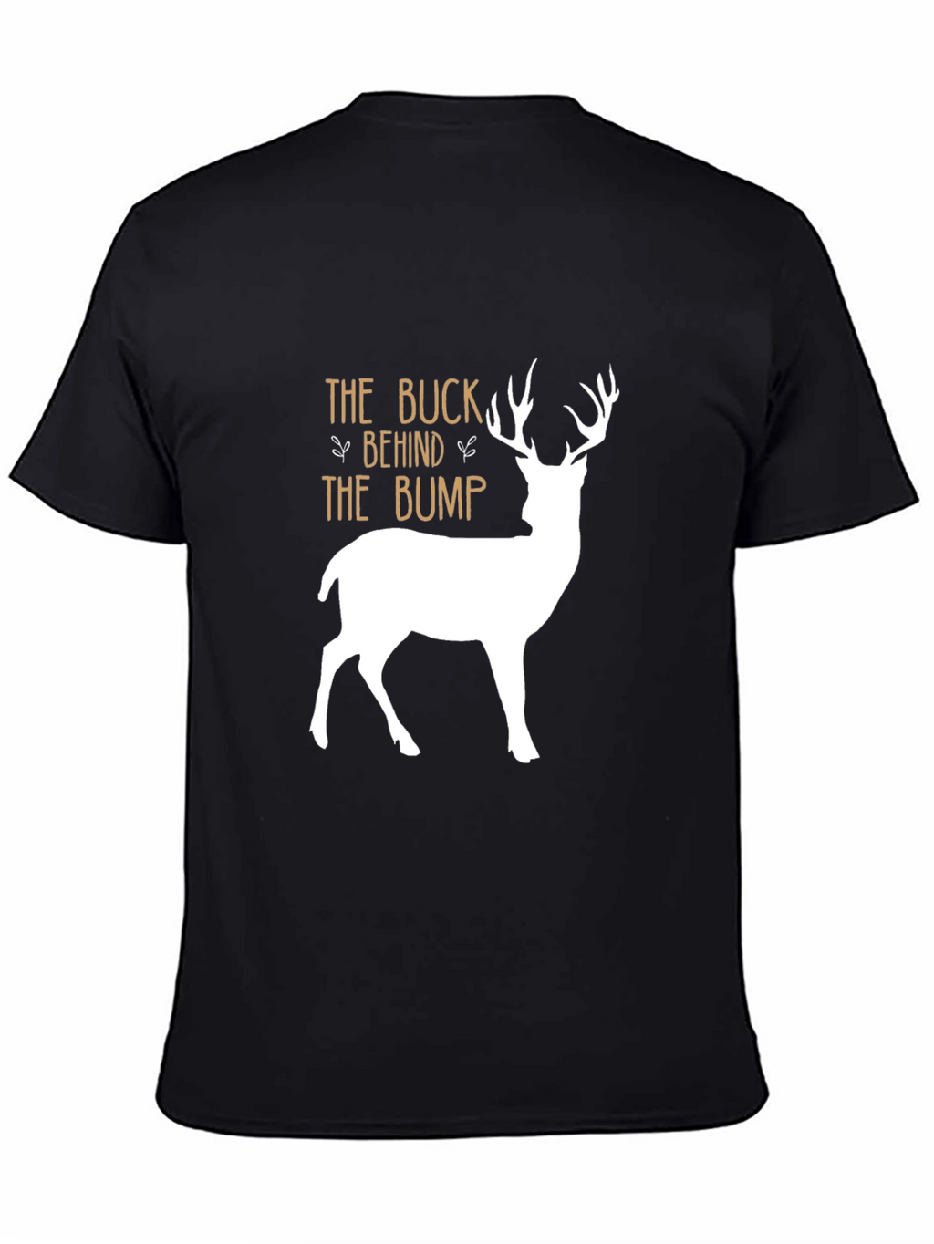 The Buck Behind The Bump T-Shirt - Black