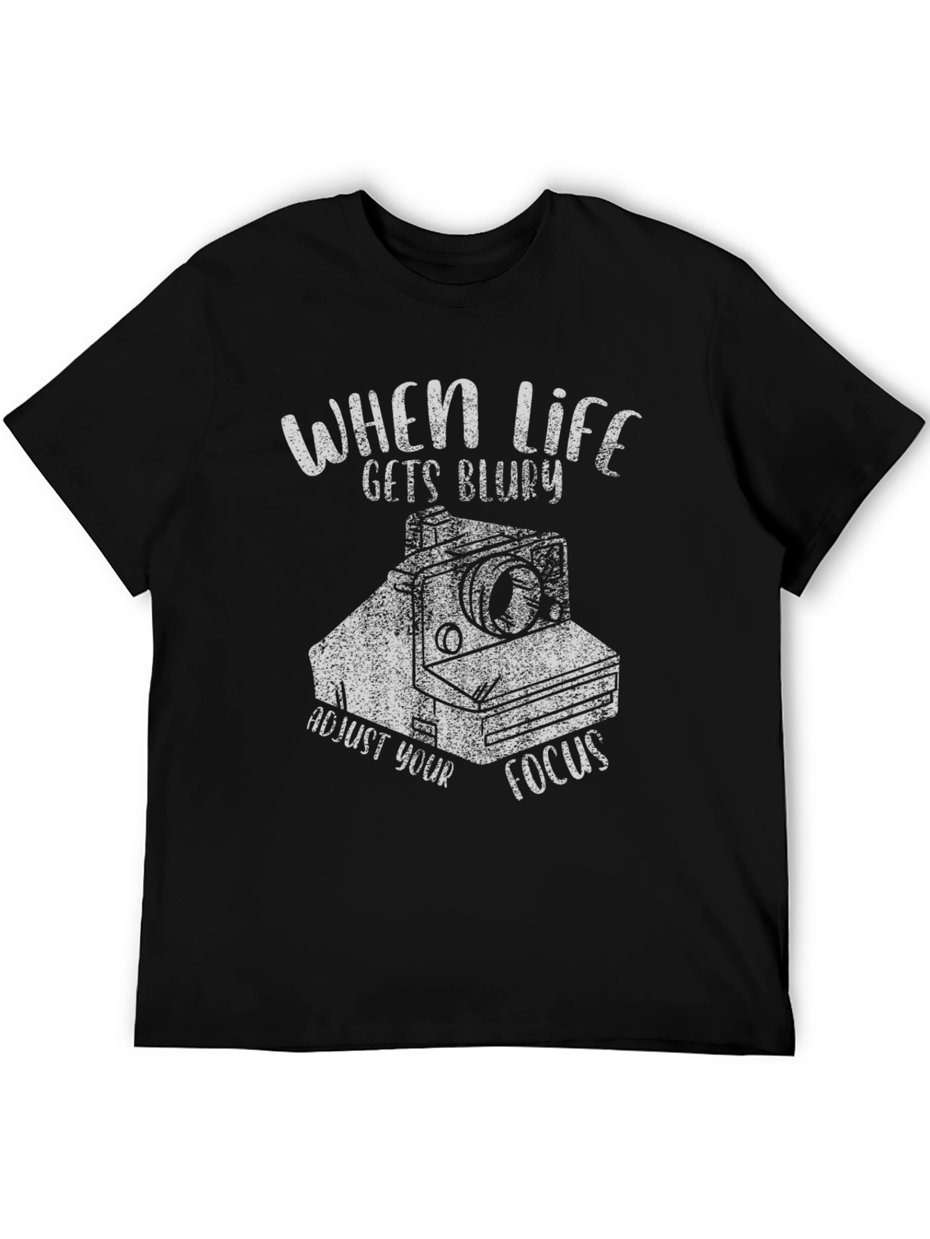 When Life Gets Blurry T-Shirt