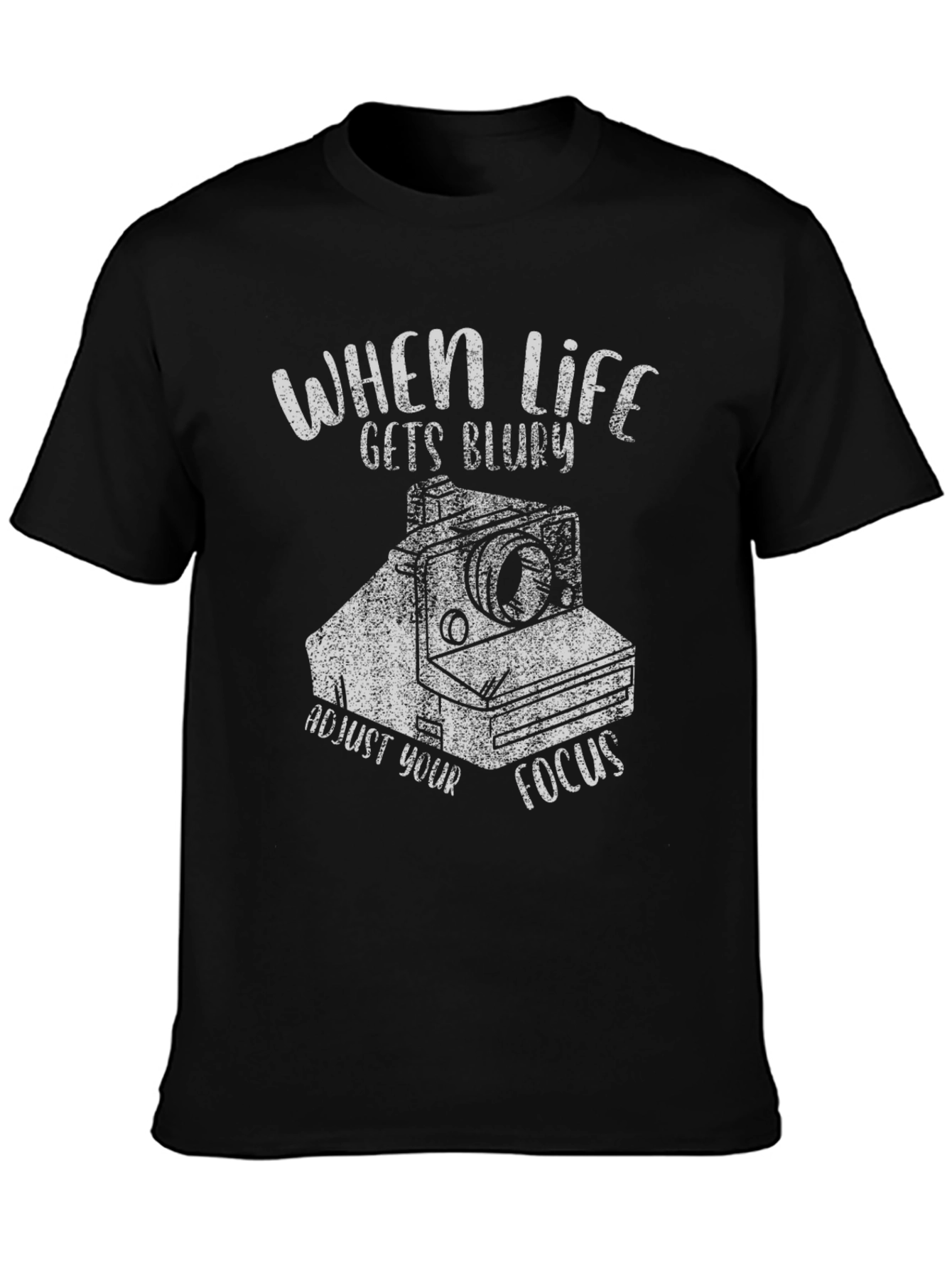 When Life Gets Blurry T-Shirt