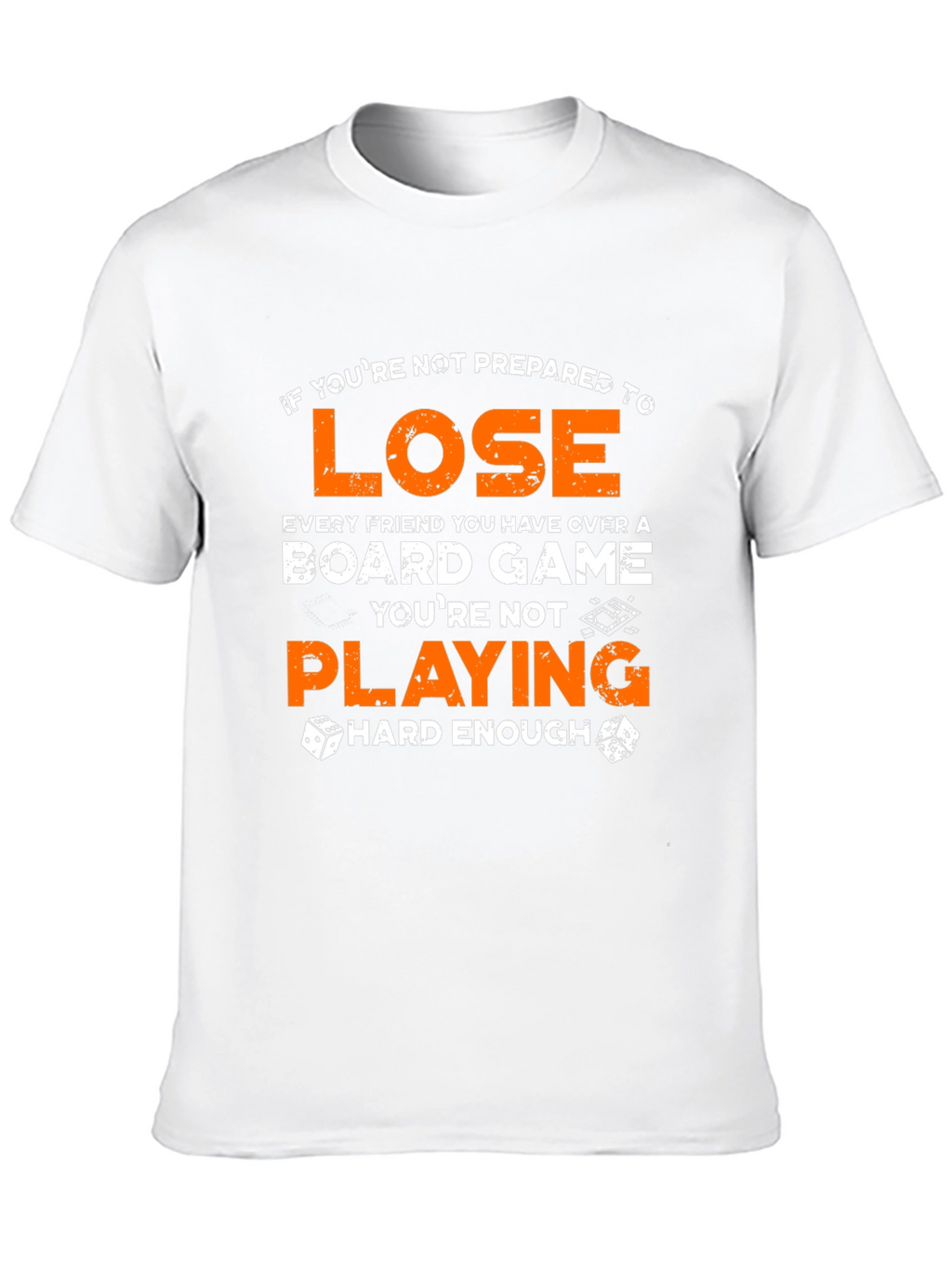 Board Game T-Shirt: Lose With Style!