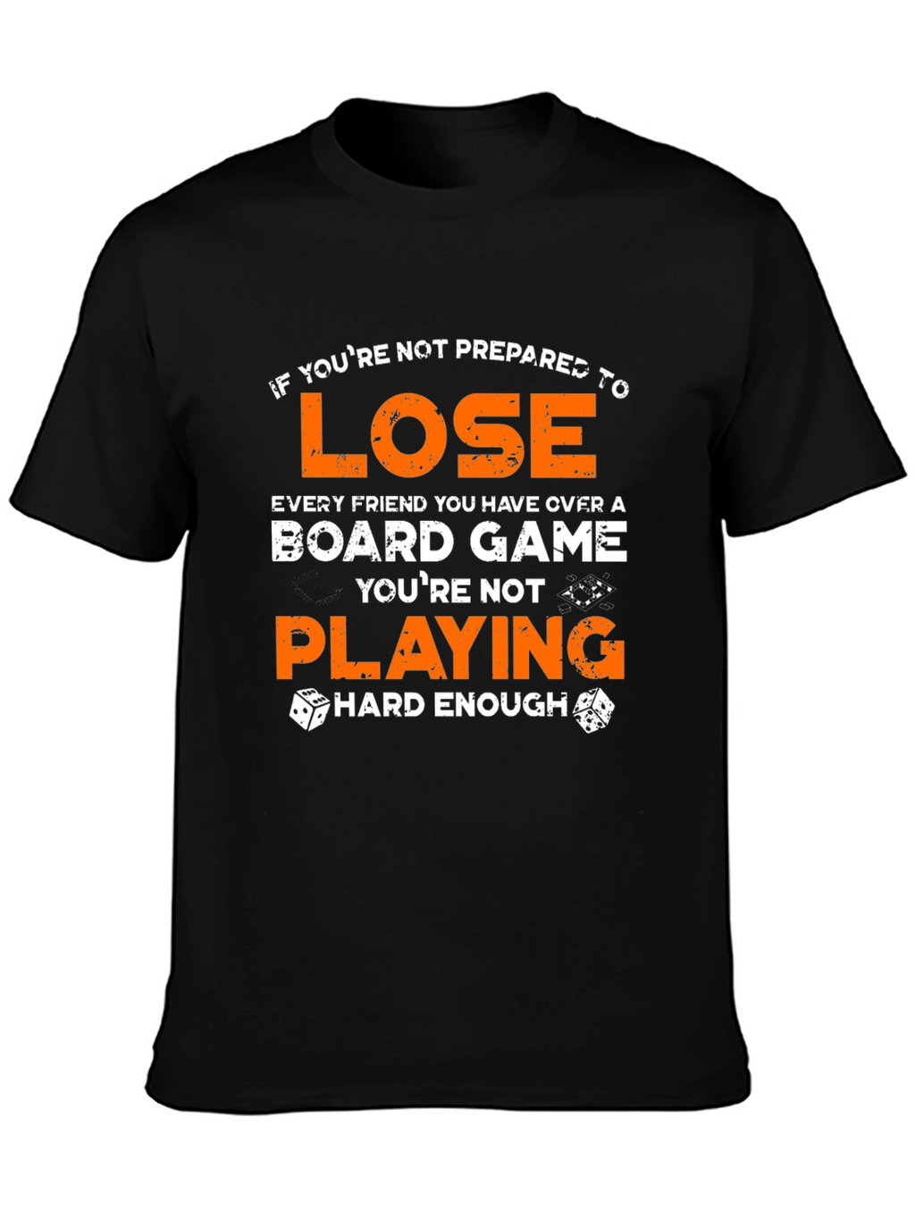 Board Game T-Shirt: Lose With Style!
