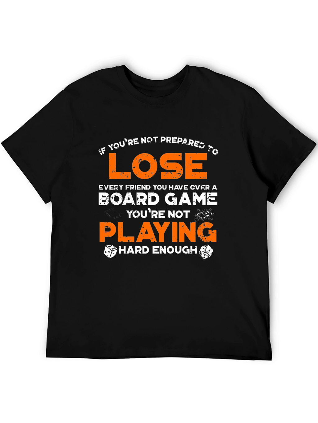Board Game T-Shirt: Lose With Style!
