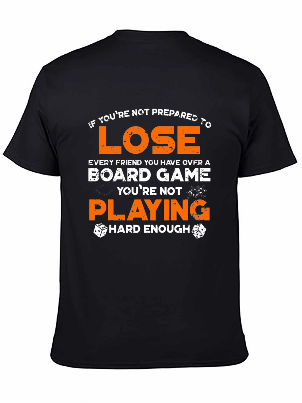 Board Game T-Shirt: Lose With Style!