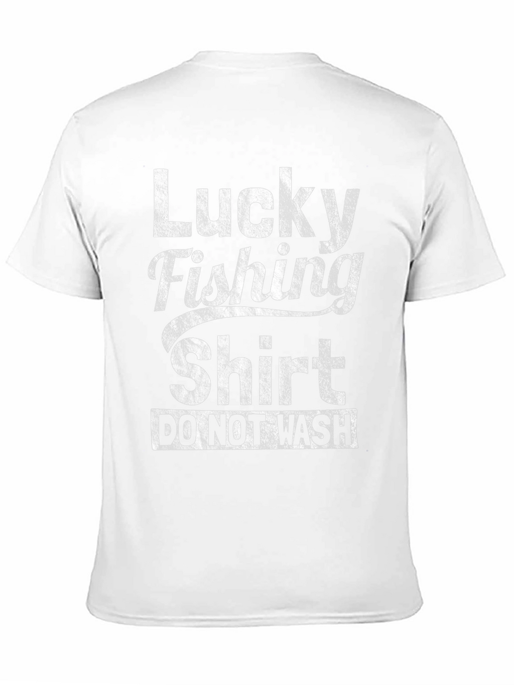 Lucky Fishing Shirt - Do Not Wash Graphic Tee