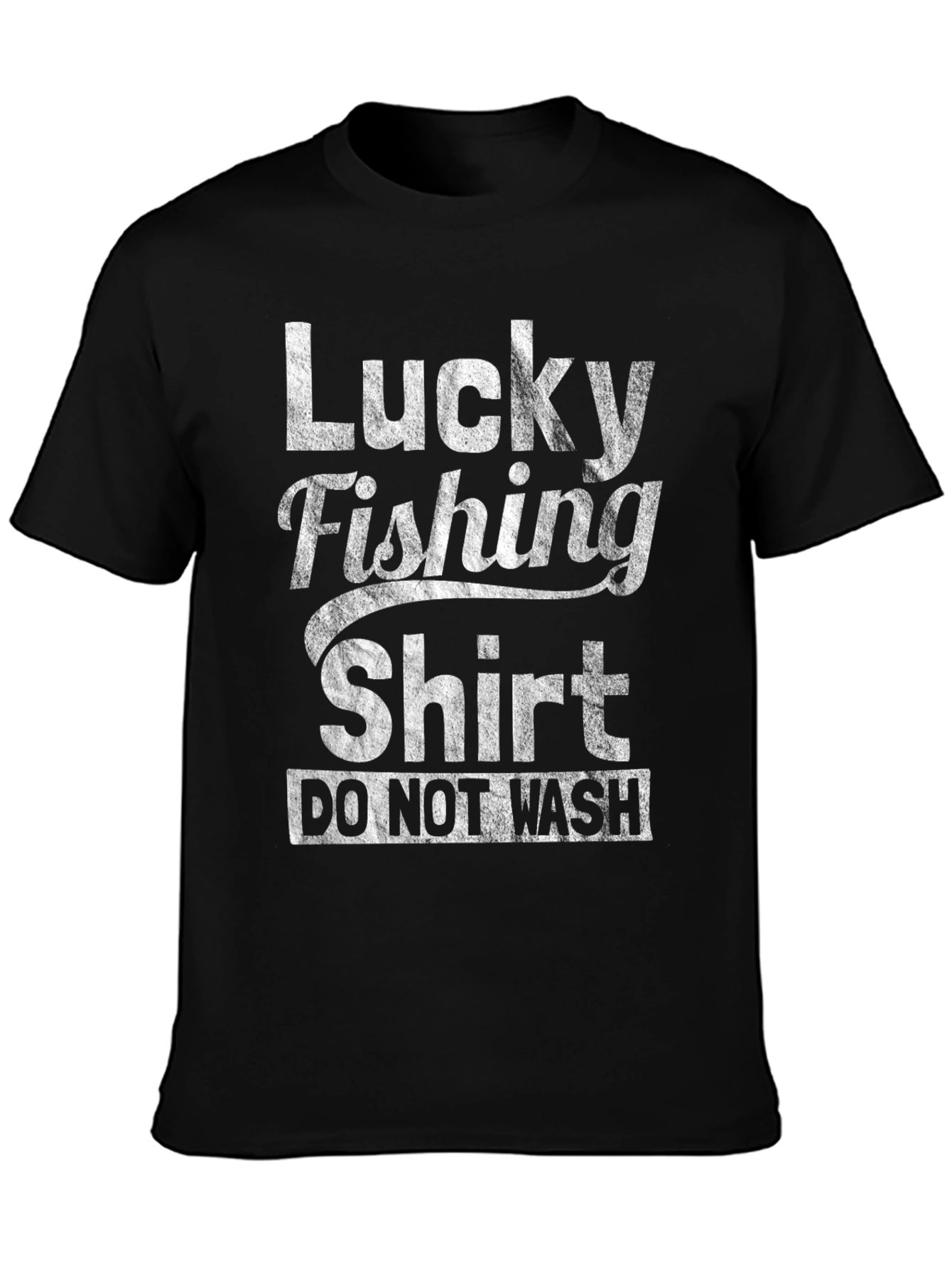 Lucky Fishing Shirt - Do Not Wash Graphic Tee