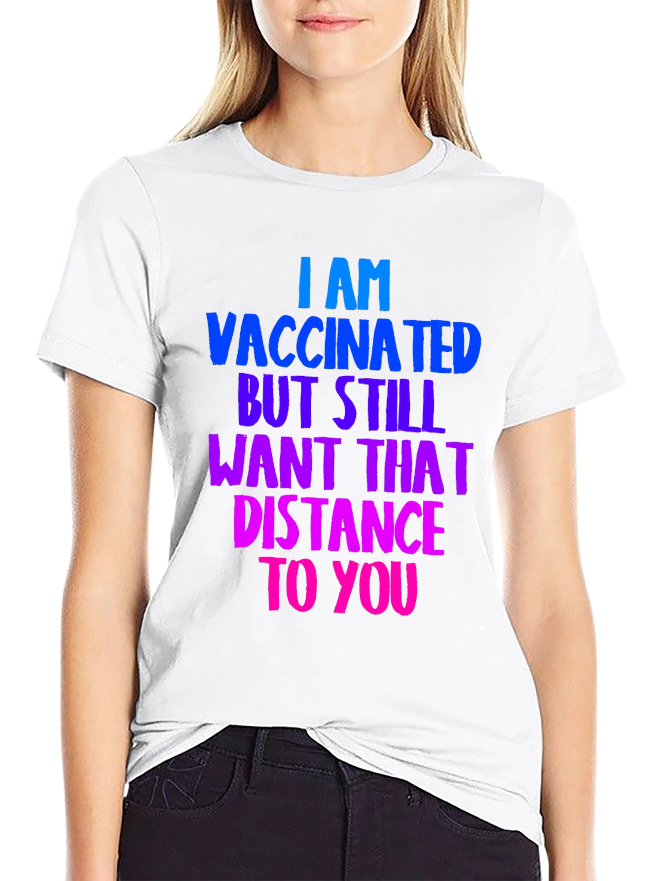 Vaccinated Distance Tee:  Comfortable Cotton Bold Statement