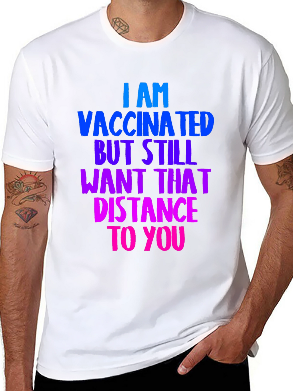 Vaccinated Distance Tee:  Comfortable Cotton Bold Statement