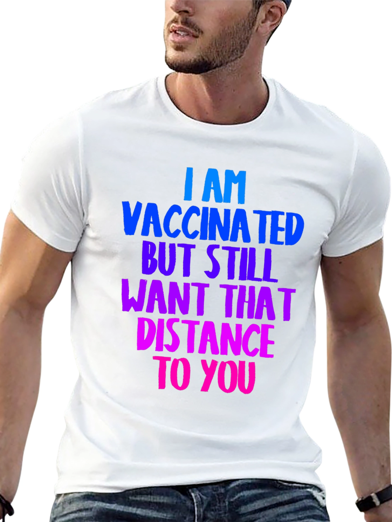 Vaccinated Distance Tee:  Comfortable Cotton Bold Statement