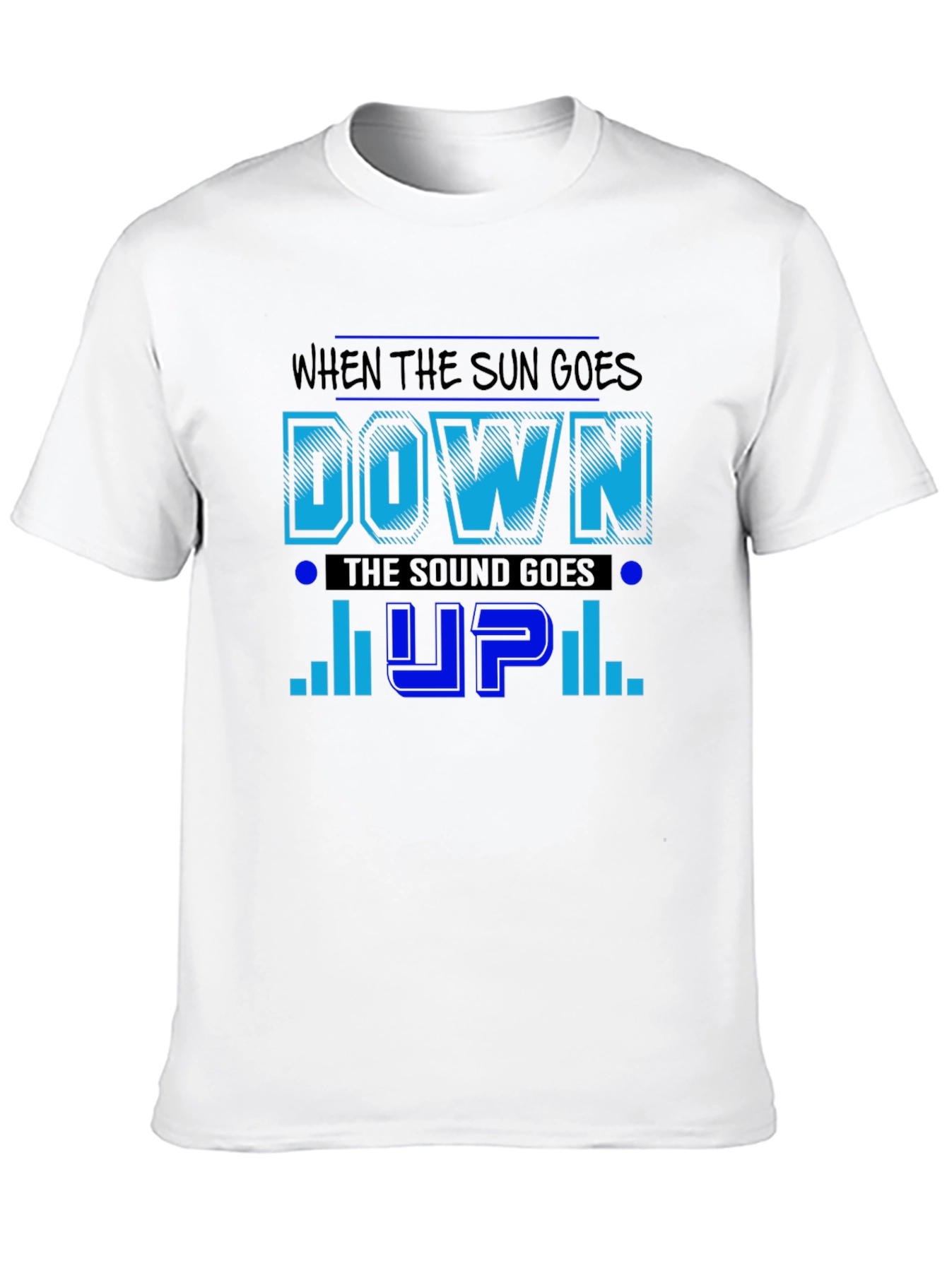 Sun Goes Down Sound Goes Up T-Shirt