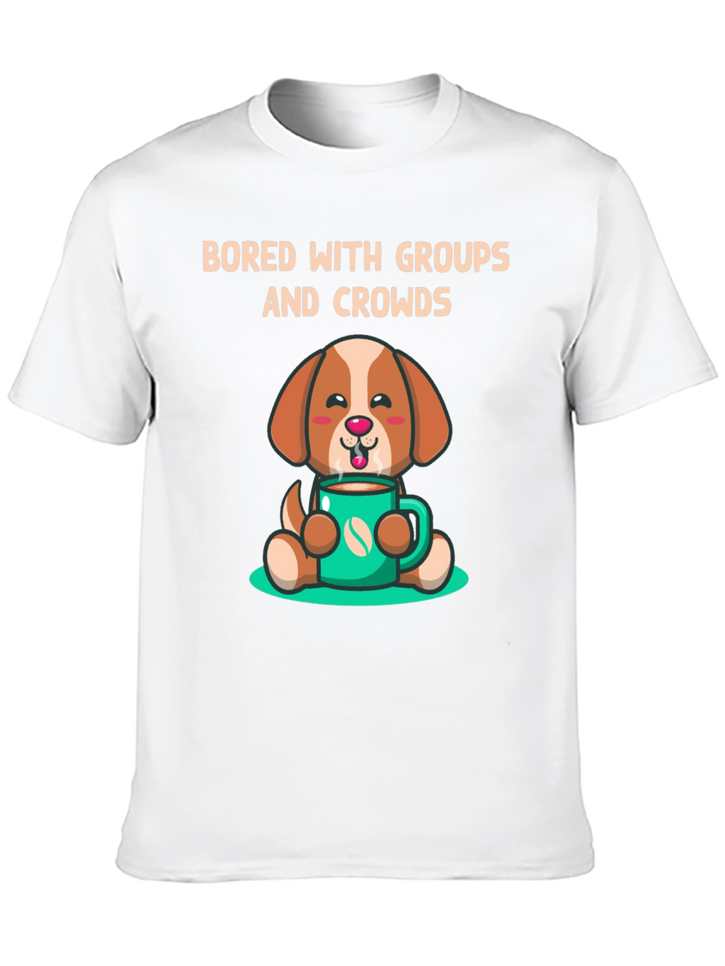 Bored with Groups Dog & Coffee T-Shirt