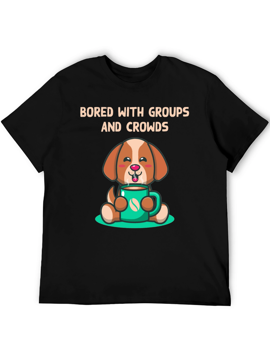 Bored with Groups Dog & Coffee T-Shirt