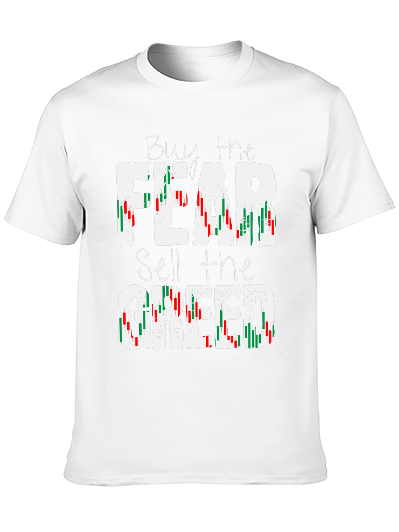 Buy Fear Sell Greed Stock Market T-Shirt