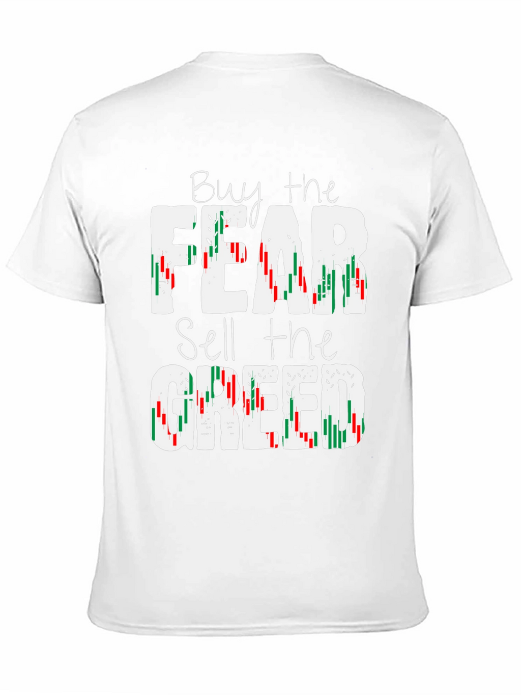 Buy Fear Sell Greed Stock Market T-Shirt