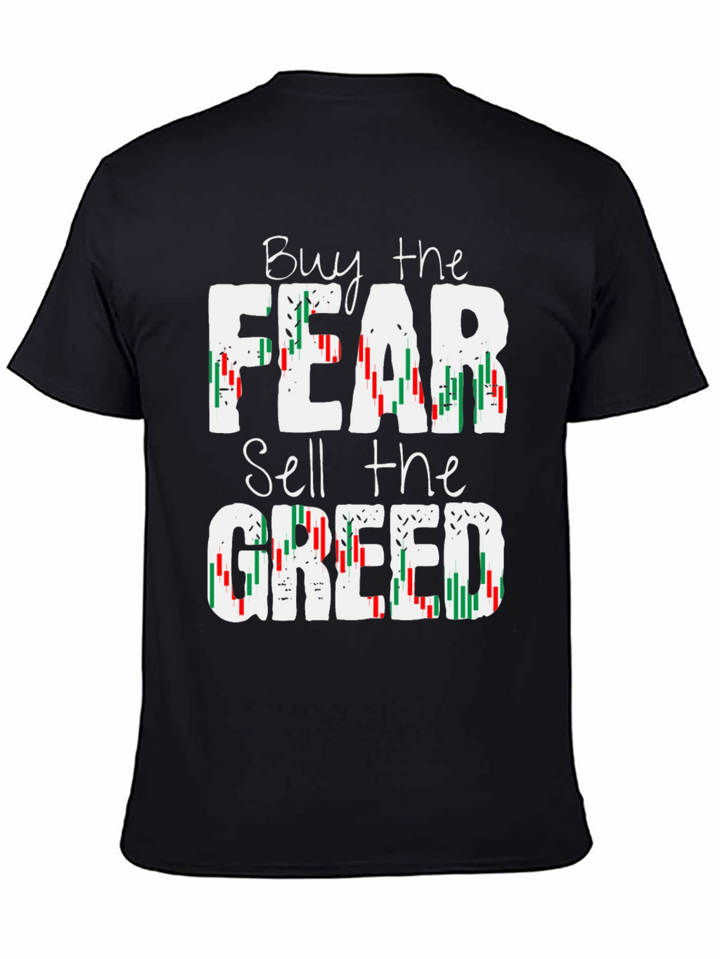 Buy Fear Sell Greed Stock Market T-Shirt