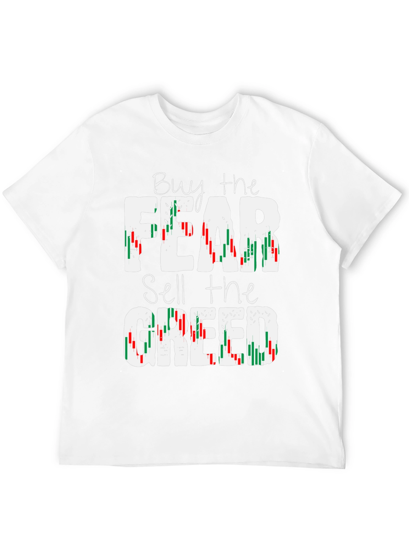 Buy Fear Sell Greed Stock Market T-Shirt