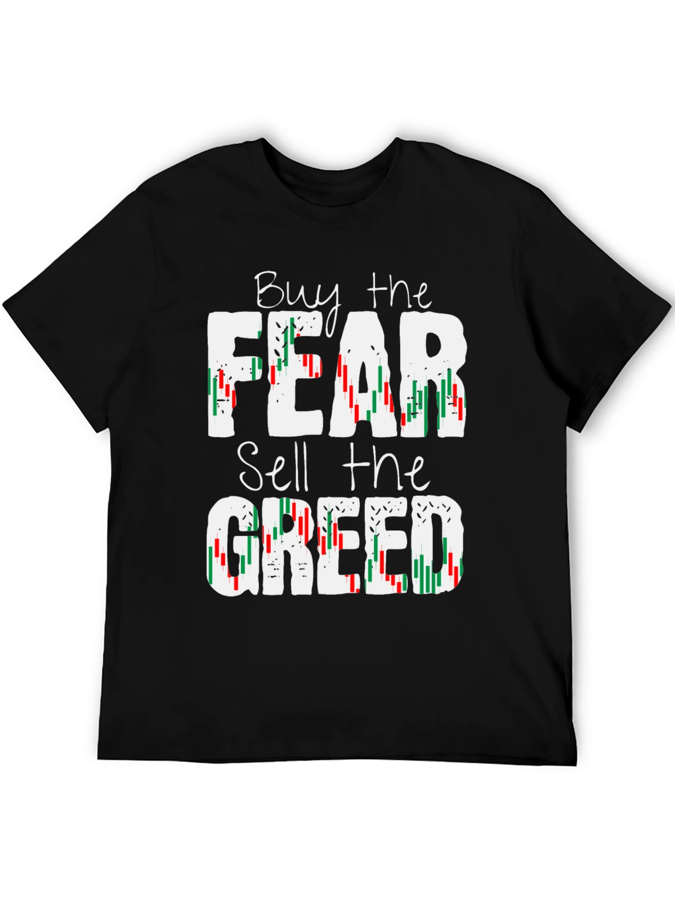 Buy Fear Sell Greed Stock Market T-Shirt