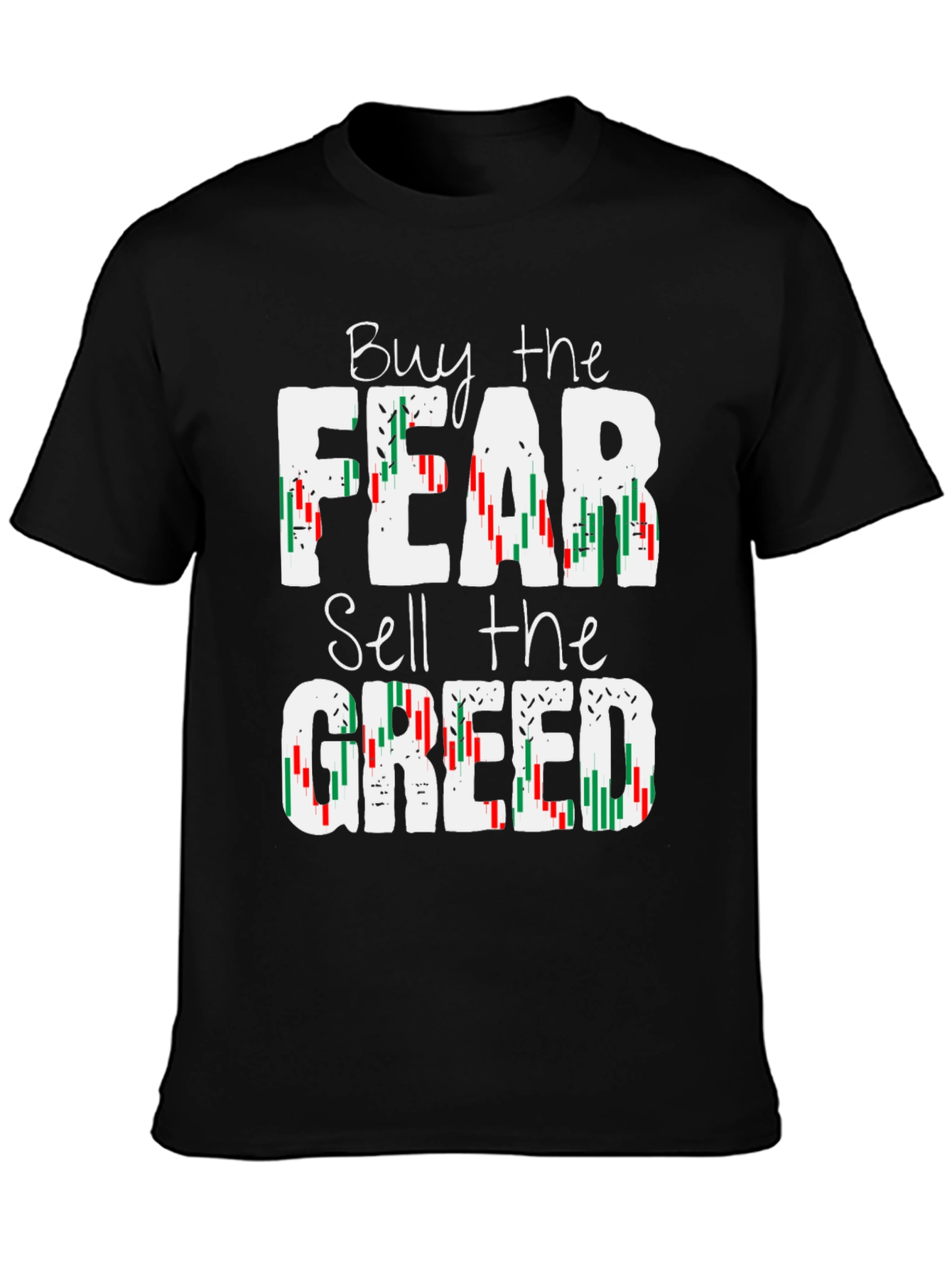 Buy Fear Sell Greed Stock Market T-Shirt