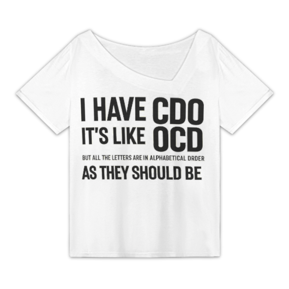 Funny CDO OCD Quote Graphic Tee – Sarcastic Alphabetical Order Humor Shirt for Men & Women(z357)