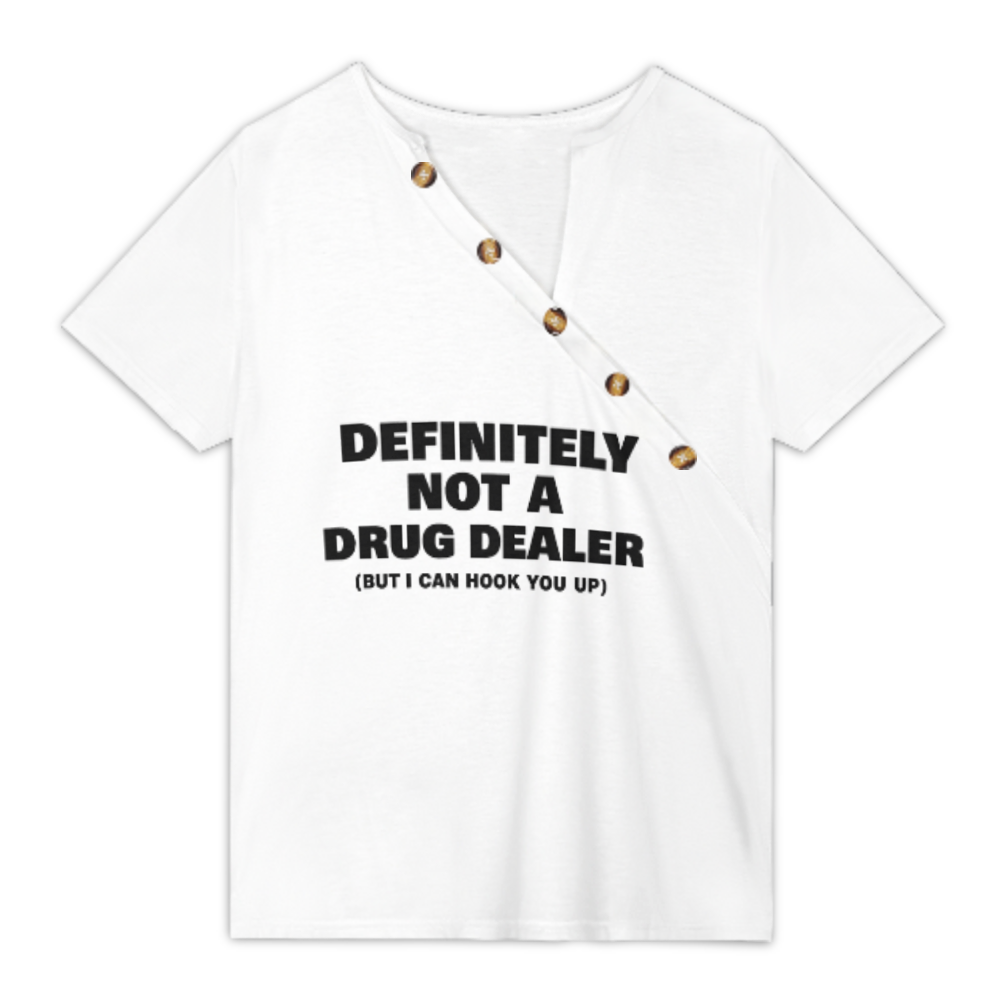 Definitely Not A Drug Dealer Funny Graphic Tee – Bold Statement Casual T-Shirt for Men & Women(z341)