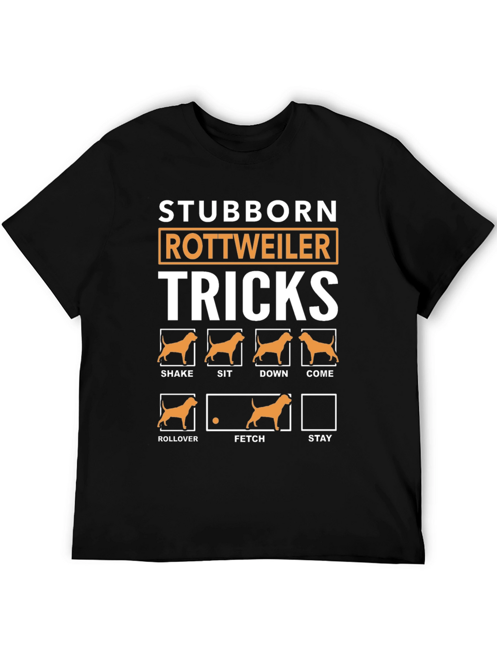 Stubborn Rottweiler Tricks Graphic T-Shirt