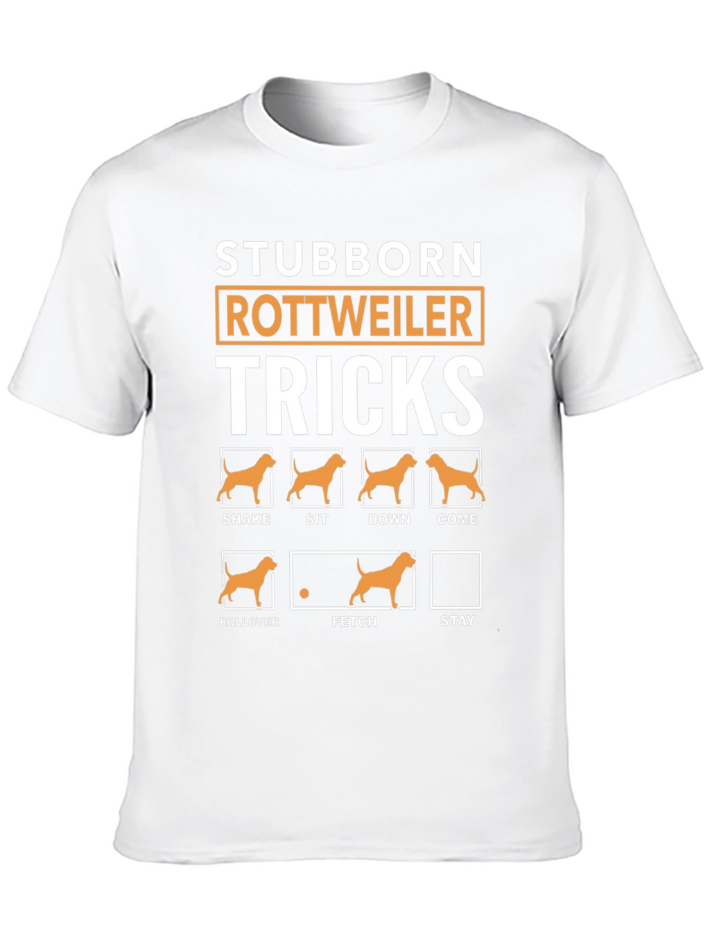 Stubborn Rottweiler Tricks Graphic T-Shirt