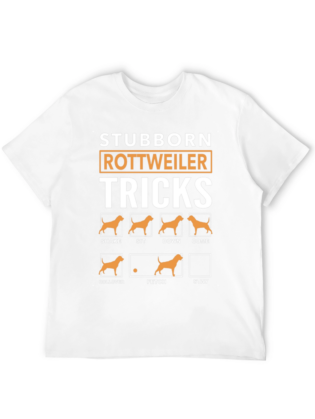 Stubborn Rottweiler Tricks Graphic T-Shirt