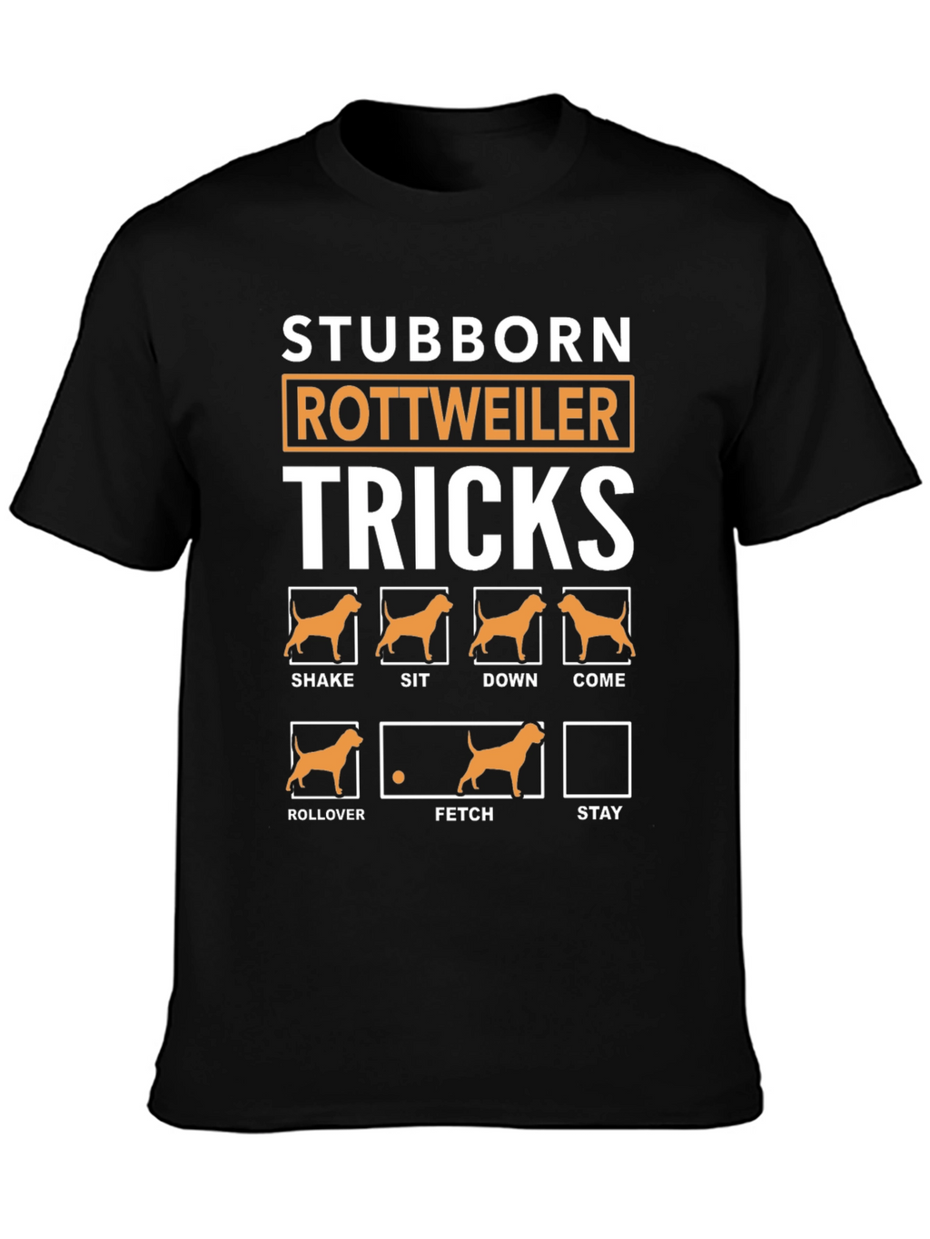 Stubborn Rottweiler Tricks Graphic T-Shirt