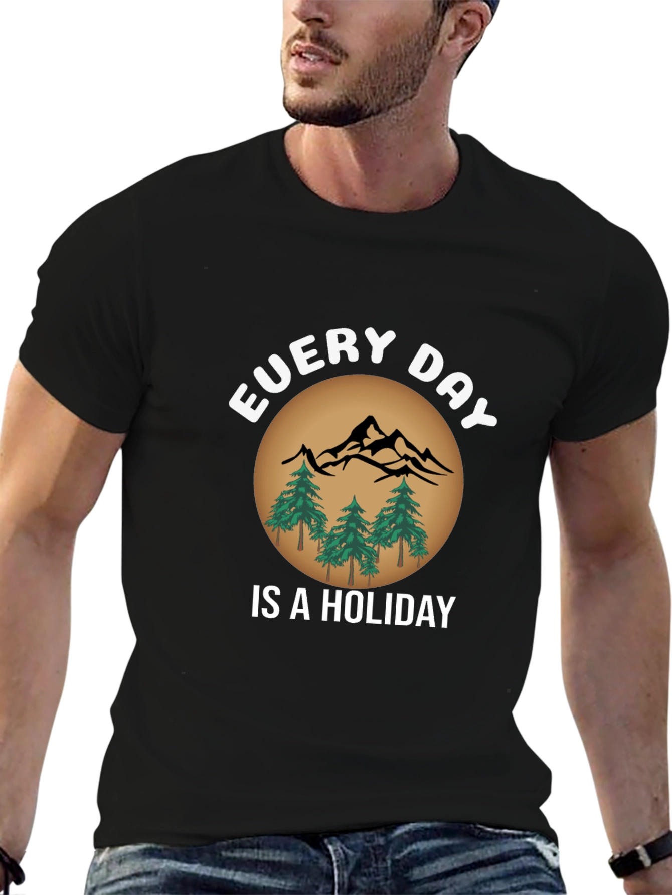 Every Day Is A Holiday T-Shirt