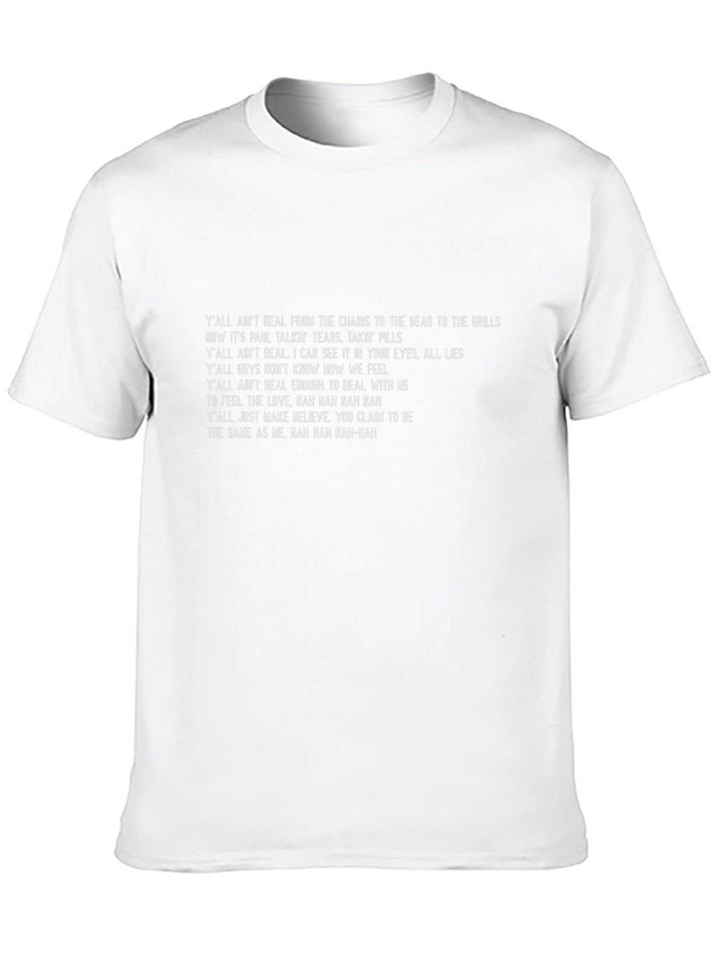 Statement T-Shirt - Yall Aint Real Lyric Tee