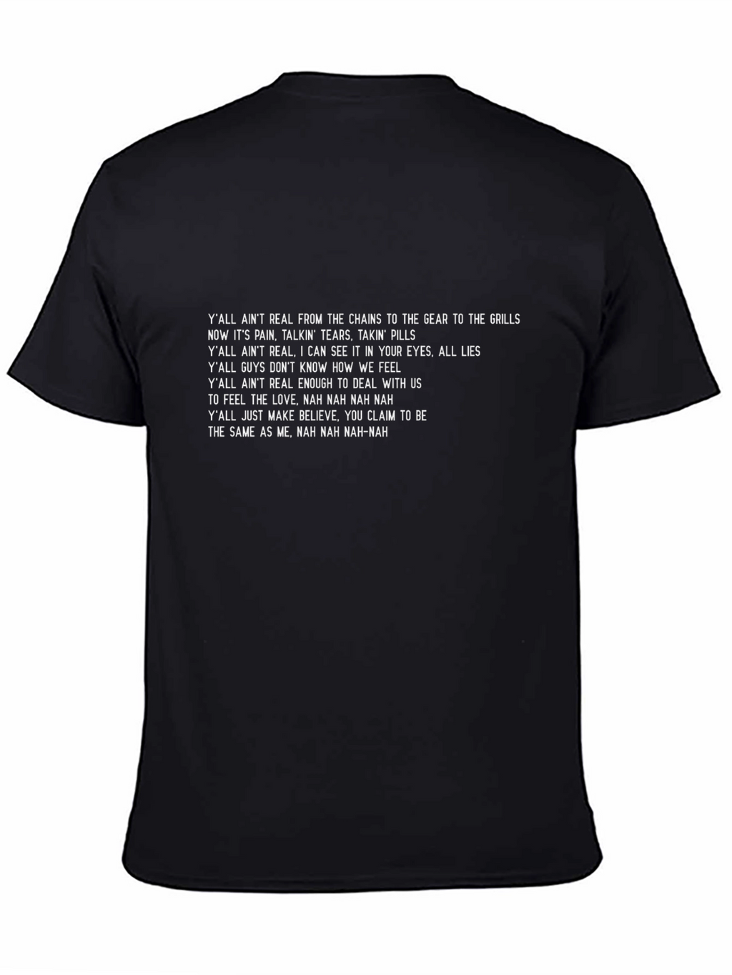 Statement T-Shirt - Yall Aint Real Lyric Tee