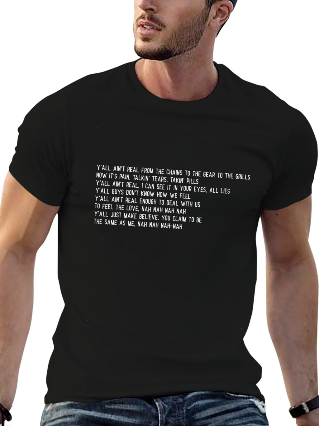 Statement T-Shirt - Yall Aint Real Lyric Tee