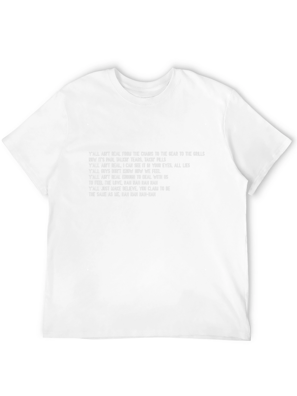 Statement T-Shirt - Yall Aint Real Lyric Tee