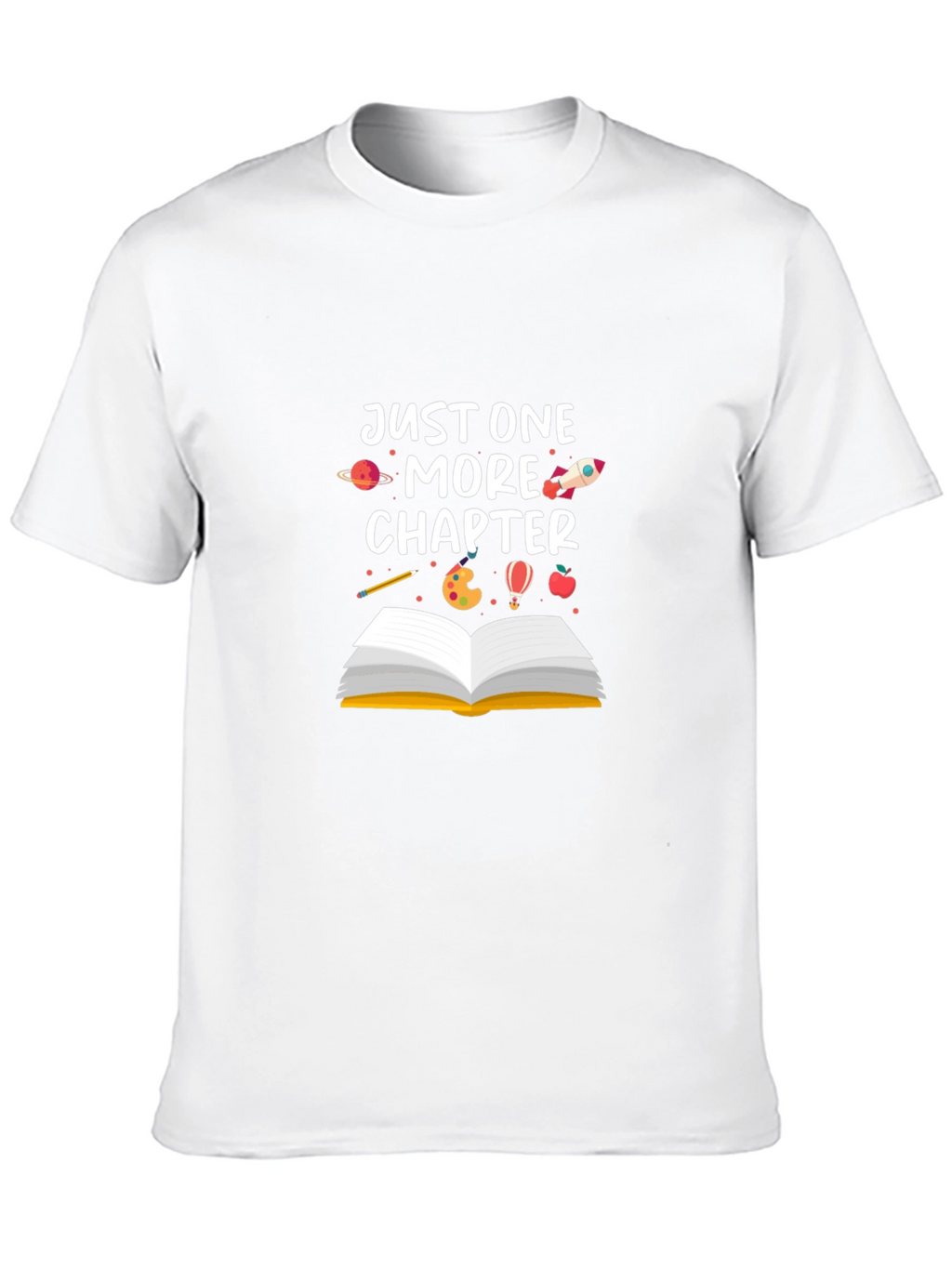 Just One More Chapter T-Shirt