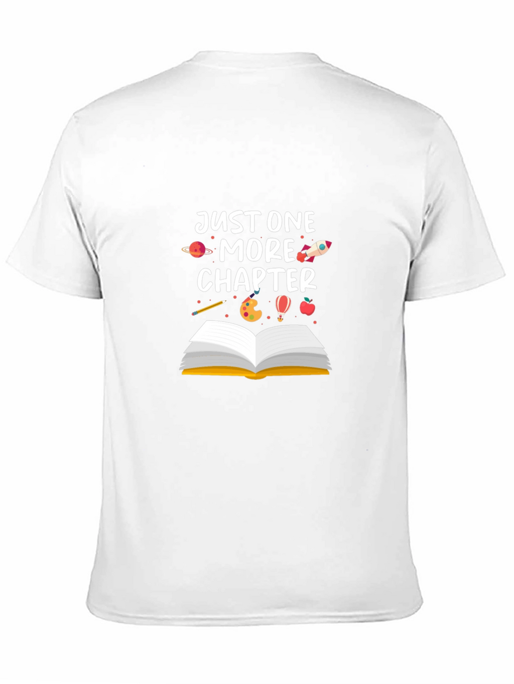 Just One More Chapter T-Shirt