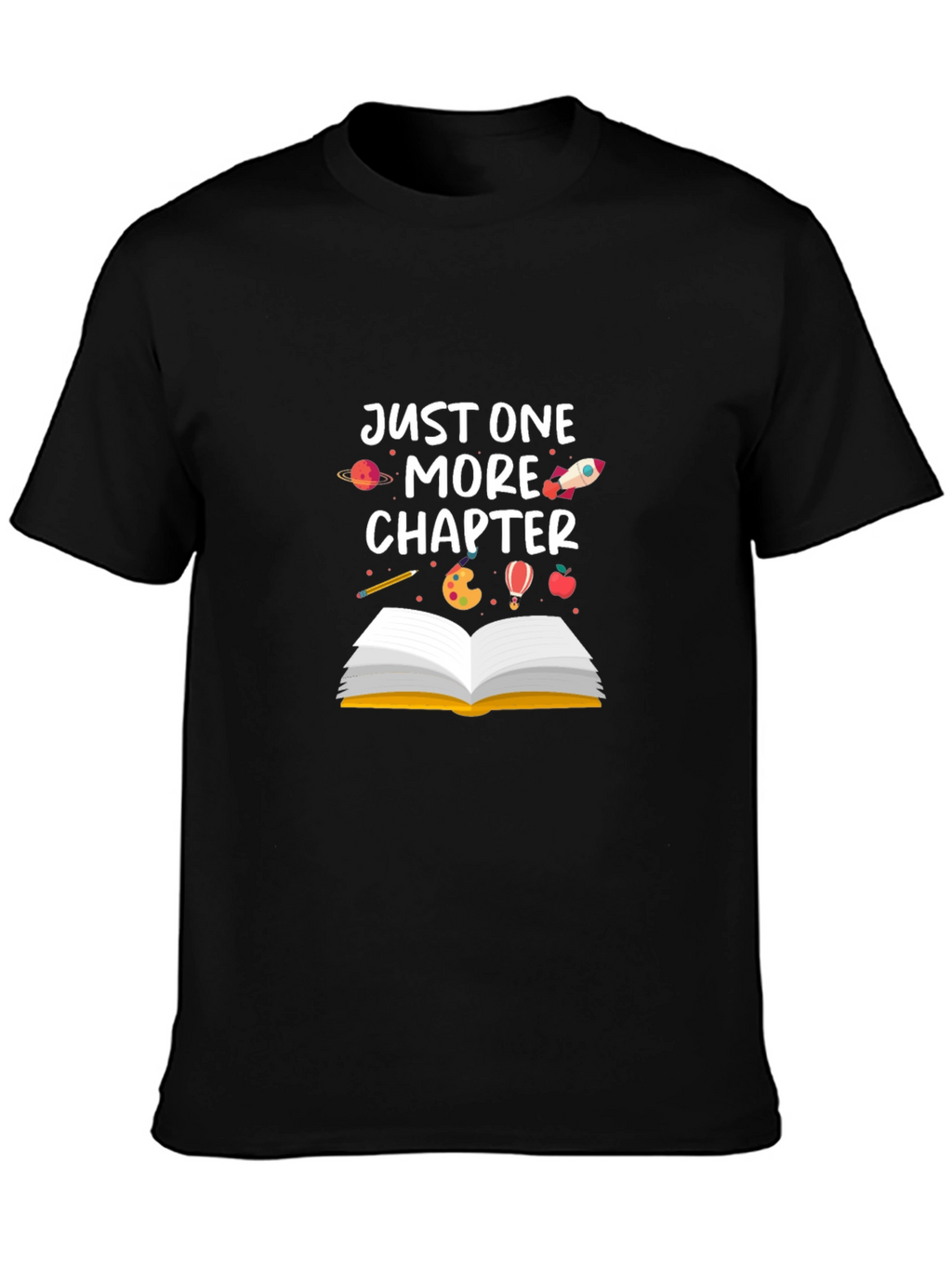 Just One More Chapter T-Shirt