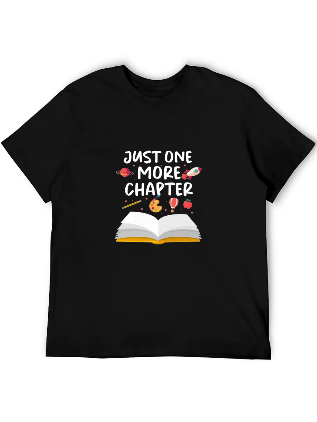 Just One More Chapter T-Shirt