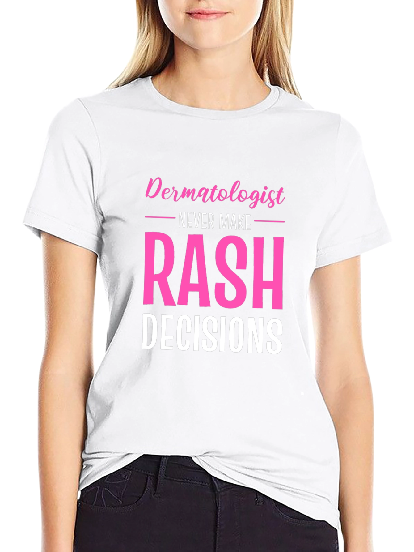 Funny Dermatologist Rash Decisions Black T-Shirt