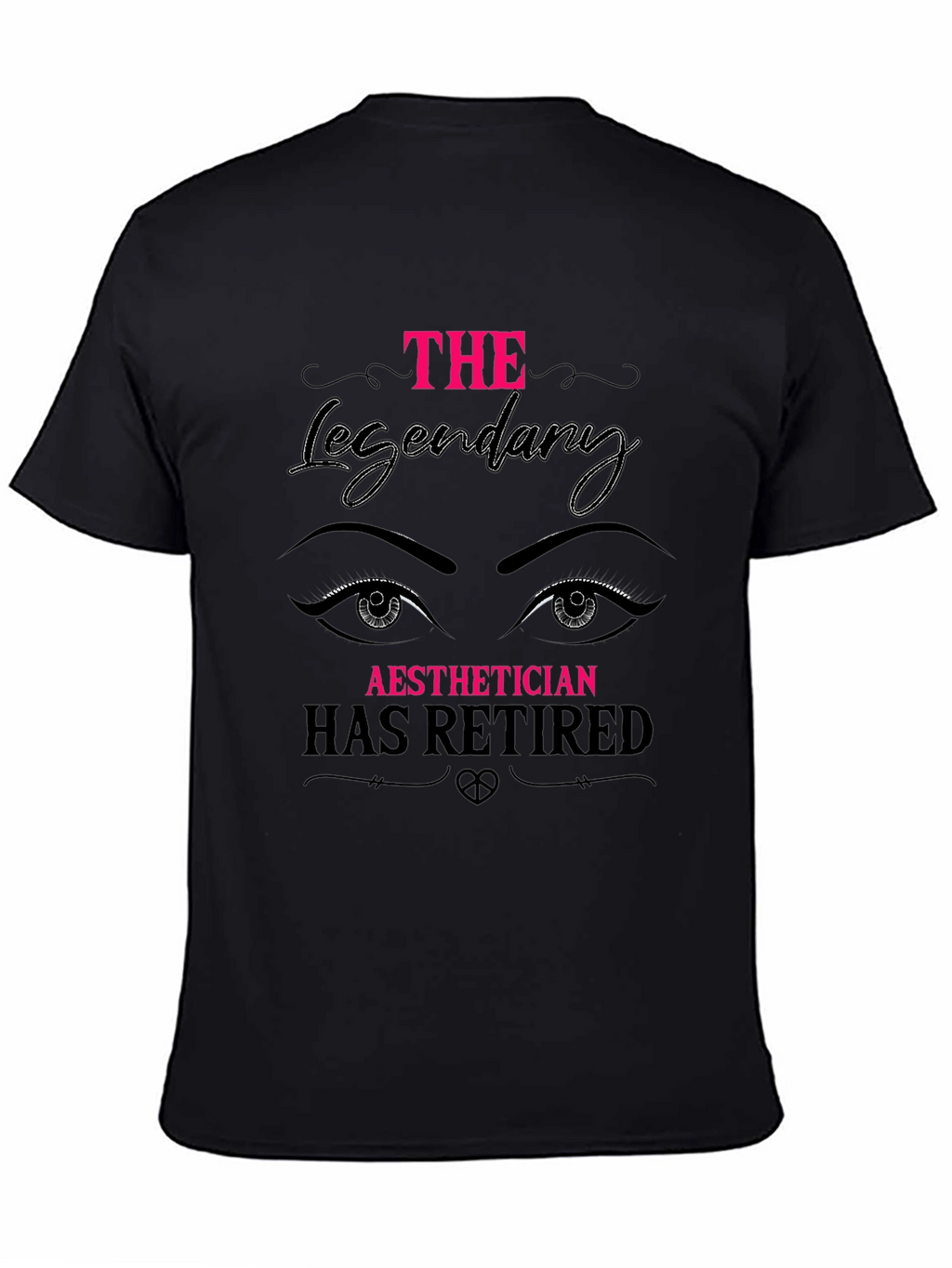 Retired Aesthetician T-Shirt - Legendary Gift!