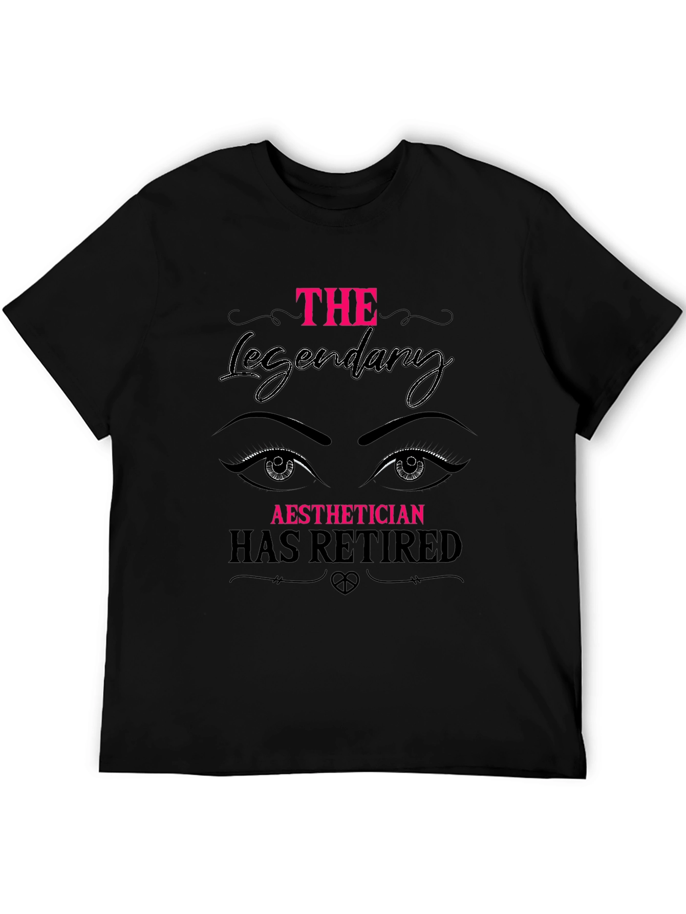Retired Aesthetician T-Shirt - Legendary Gift!