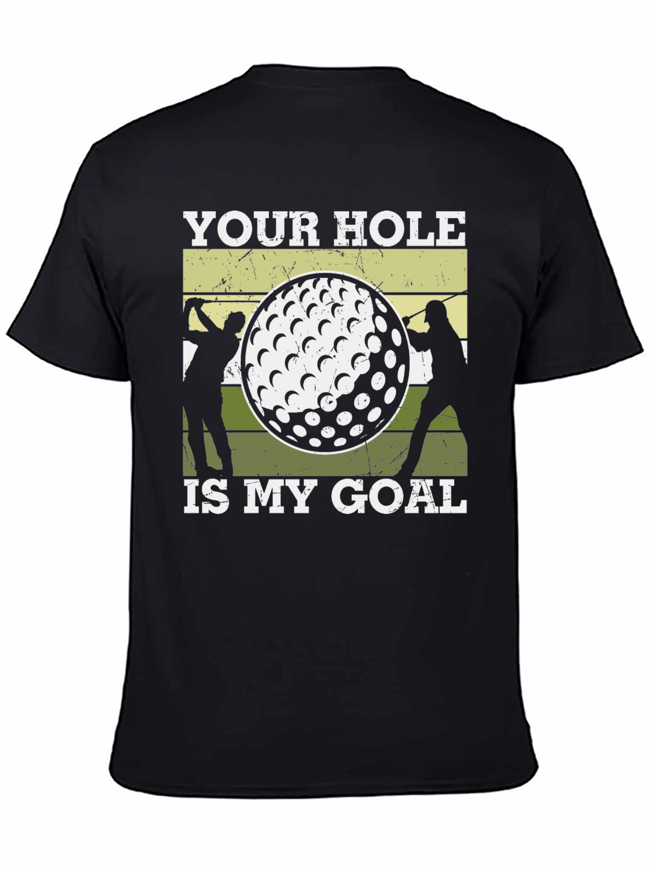 Golf Humor Tee: Your Hole Is My Goal Graphic T-Shirt