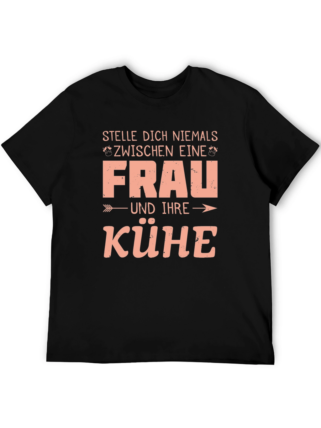 Stelle Dich Niemals T-Shirt Funny German Cow Farmer Gift