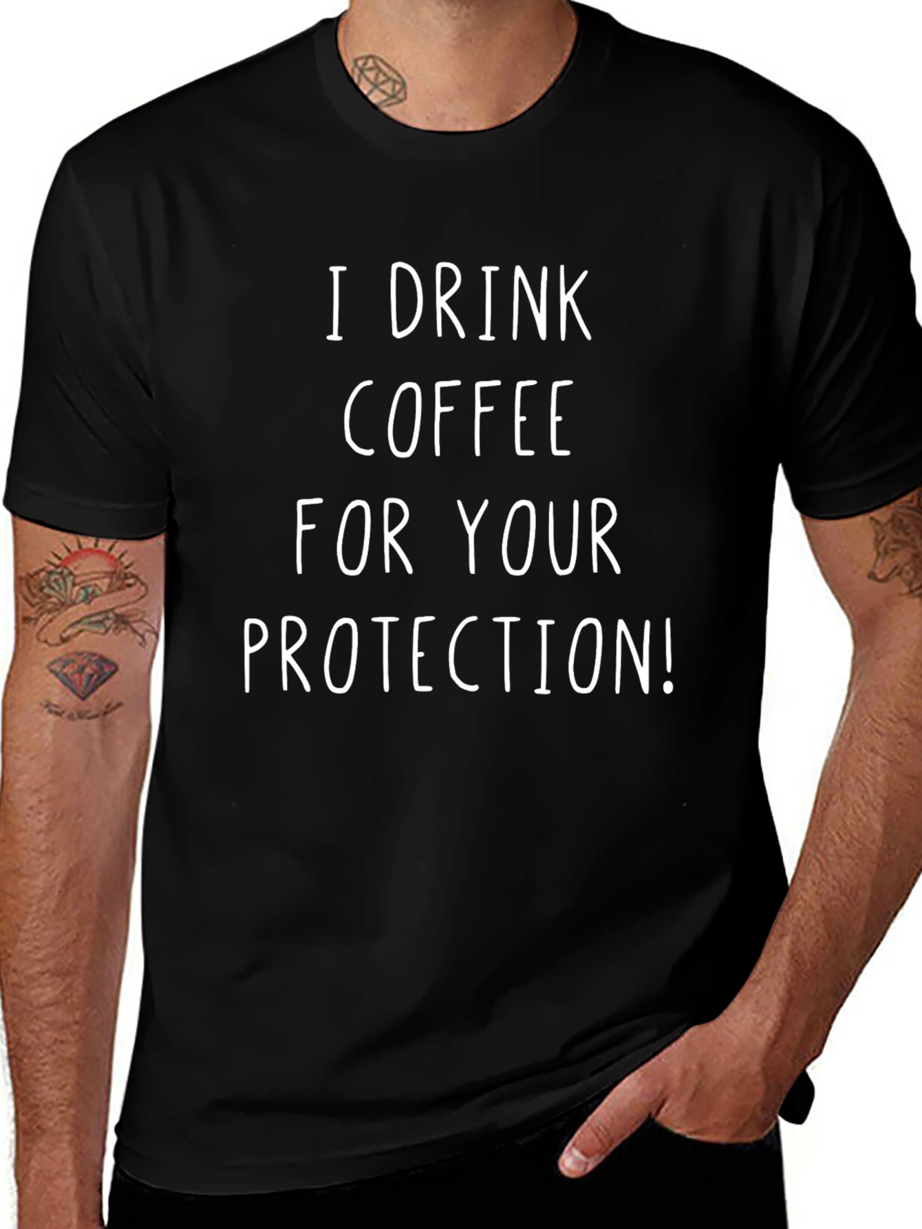 I Drink Coffee For Your Protection T-Shirt