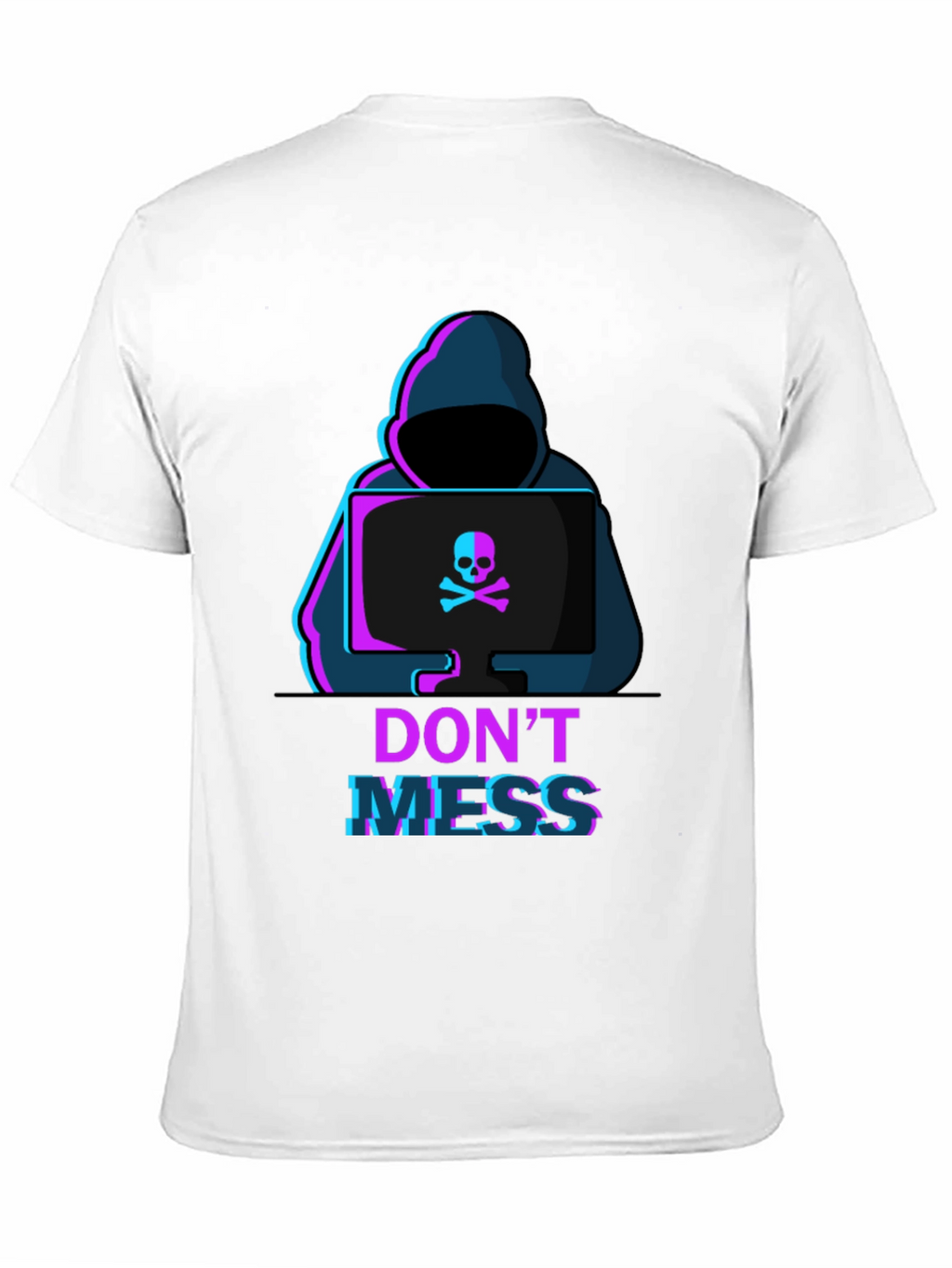Dont Mess T-Shirt - Hacker Design Tee