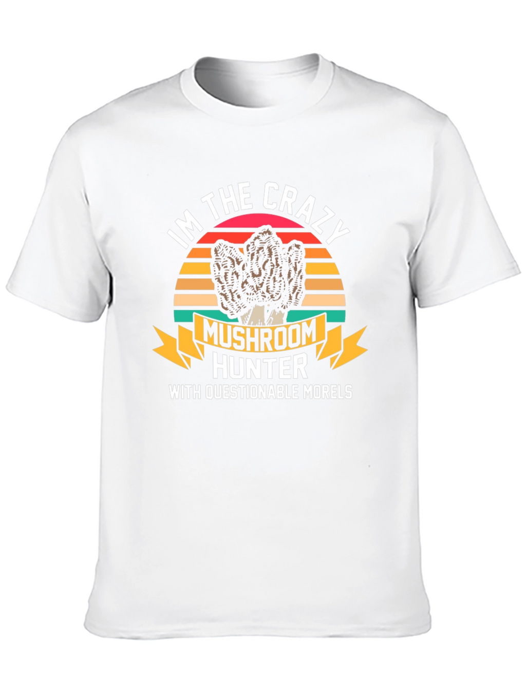 Crazy Mushroom Hunter T-Shirt