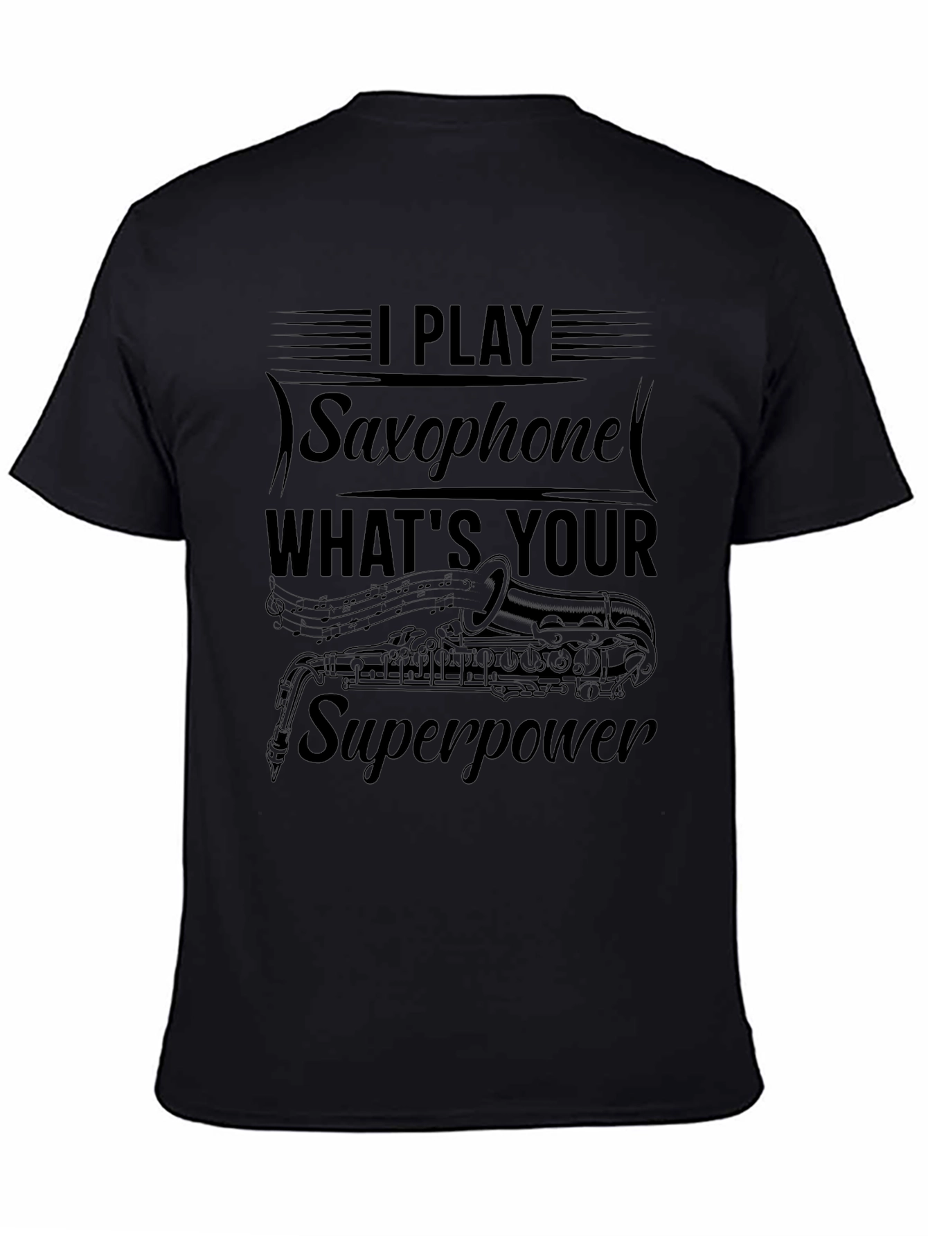 Saxophone Player T-Shirt - Whats Your Superpower?